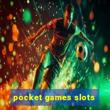 pocket games slots